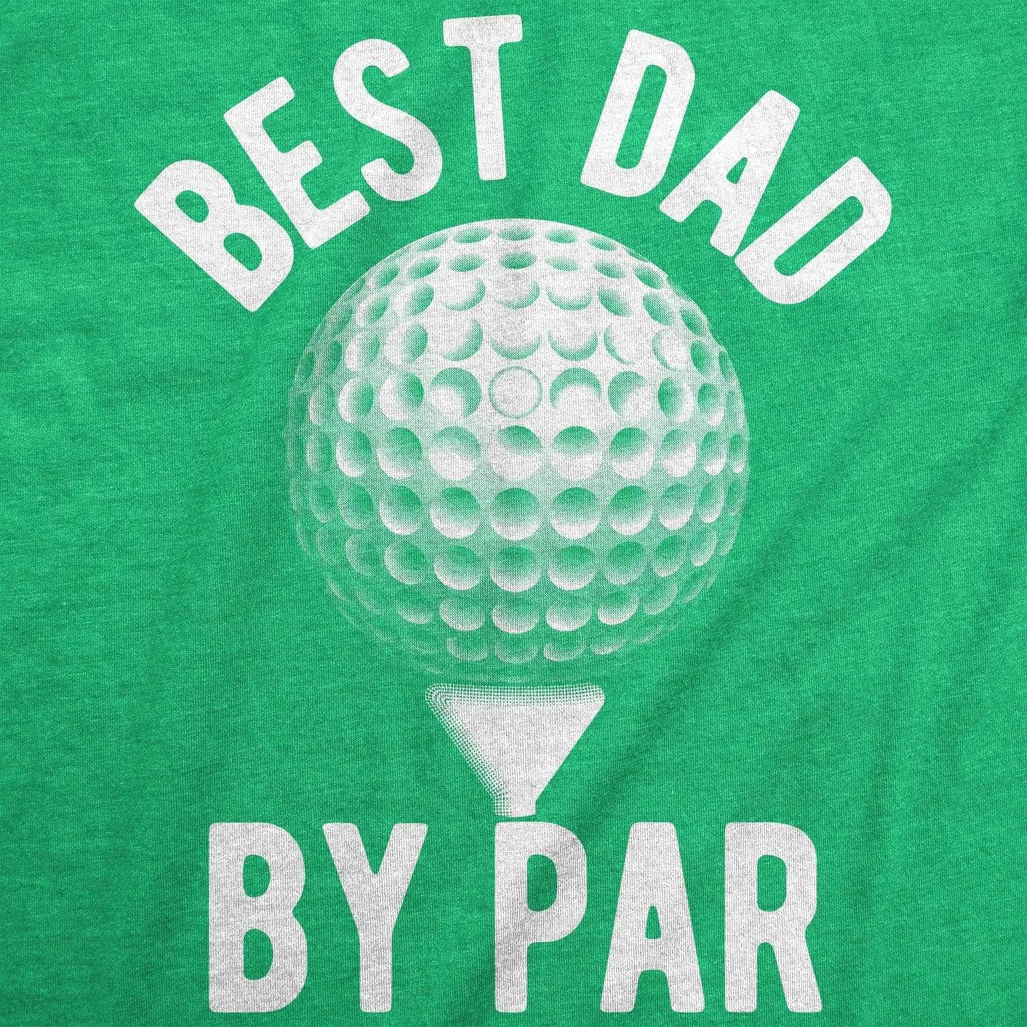 Funny Mens Golfing T Shirts Best Dad by Par and Other Graphic Golf Tees for Dads