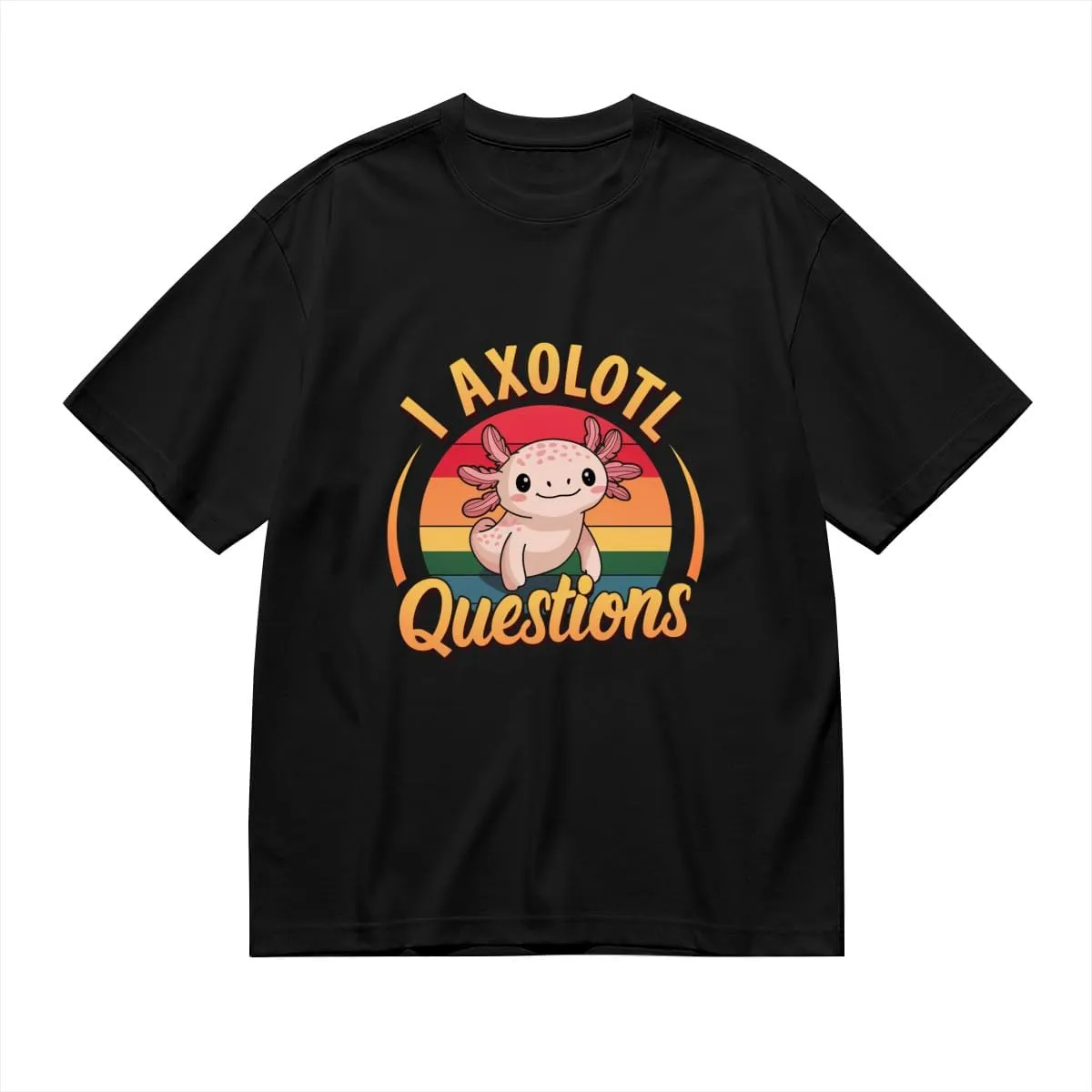 I Axolotl Questions - Funny Axolotl Retro Vintage Sunset Design Graphic T-Shirt for Girls Women Mom Fashion Tees