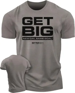 New Day Same Goal, Get Big Funny Bodybuilding Lifting T-Shirts for Men