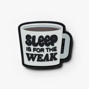 Sleep is for the Weak Patch