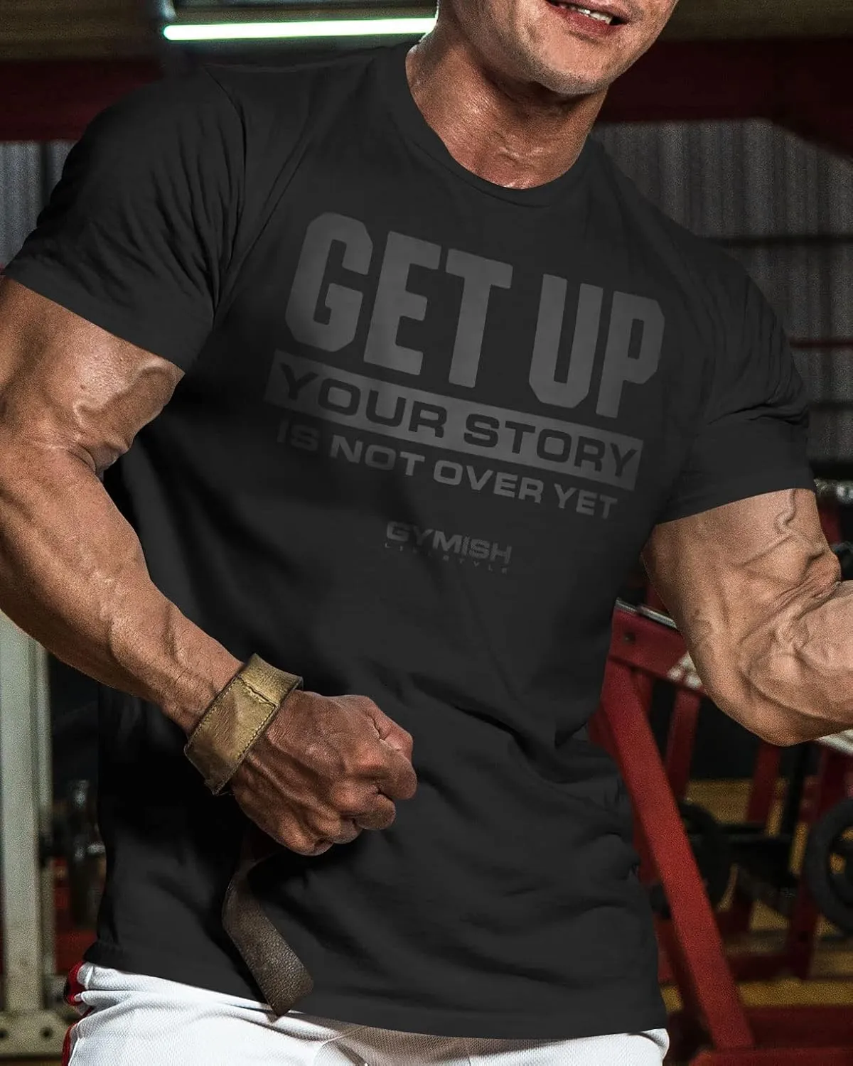 Your Story is Not Over Yet, Get Up Gym Motivational T-Shirts for Men