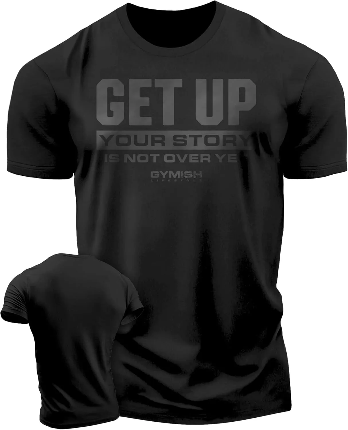Your Story is Not Over Yet, Get Up Gym Motivational T-Shirts for Men